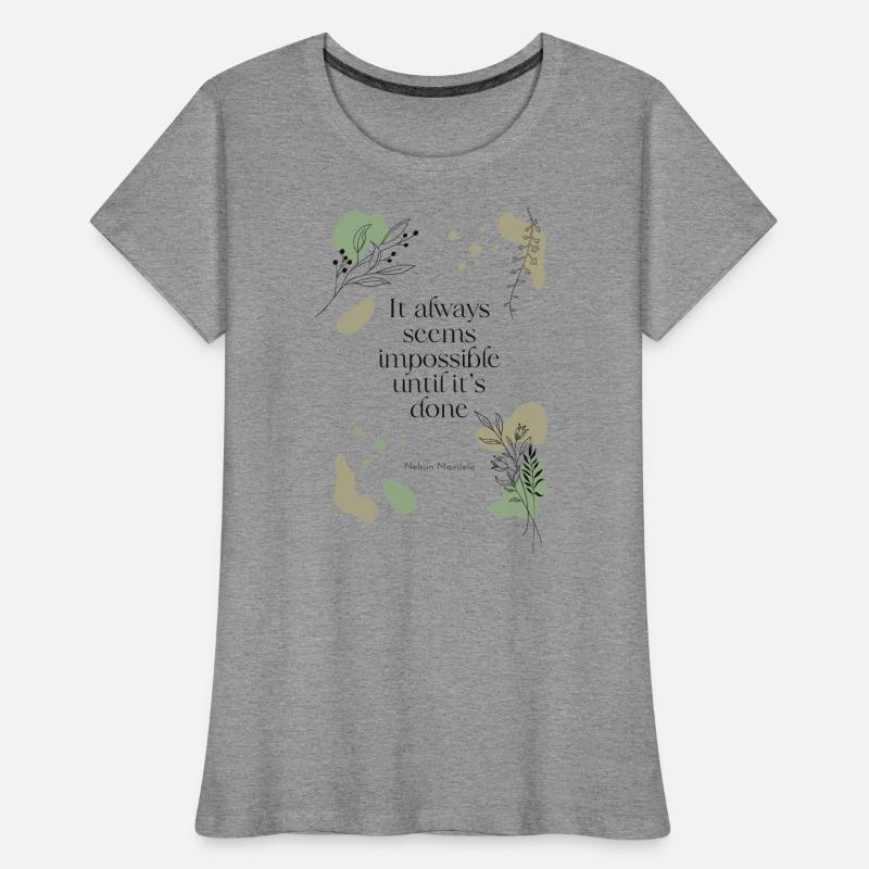 impossible until it's done Frauen Premium Bio T-Shirt