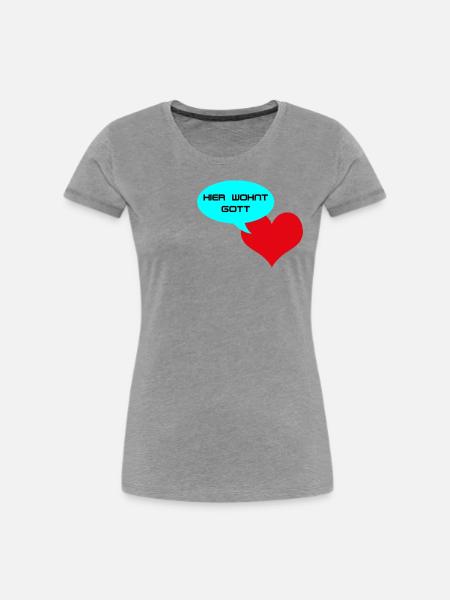 Hier Wohnt Gott - Frauen Premium Bio T-Shirt - Grau meliert