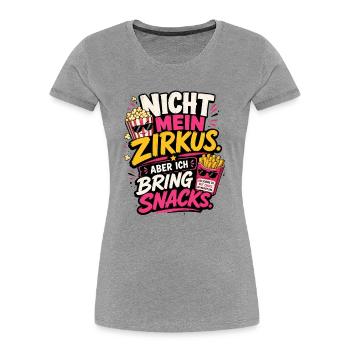 Nicht mein Zirkus - Frauen Premium Bio T-Shirt - Grau meliert - Vorne - Mia (176cm)