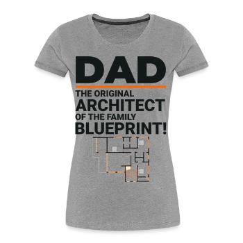Plan de papa de l’architecte Rire Fête des pères - T-shirt bio Premium Femme - gris chiné - Devant - Mia (176cm)