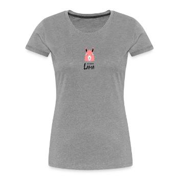 Pas de drame Lama - T-shirt bio Premium Femme - gris chiné - Devant - Mia (176cm)