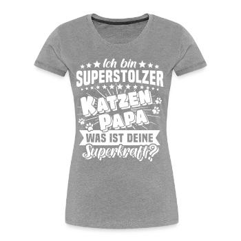 Katze Papa Katzenpapa Superkraft - Frauen Premium Bio T-Shirt - Grau meliert - Vorne - Mia (176cm)