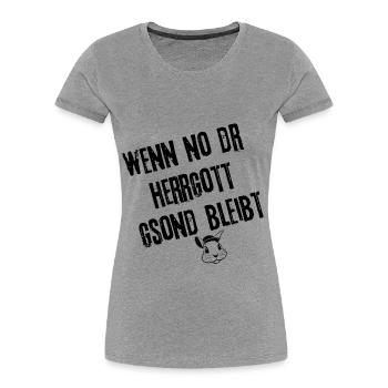 Göttliche Gelassenheit | Redewendung - Frauen Premium Bio T-Shirt - Grau meliert - Vorne - Mia (176cm)