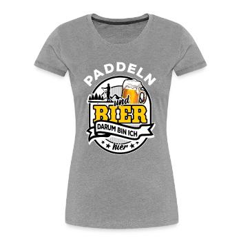 Paddeln & Bier - darum bin ich hier - SUP Spruch - Frauen Premium Bio T-Shirt - Grau meliert - Vorne - Mia (176cm)