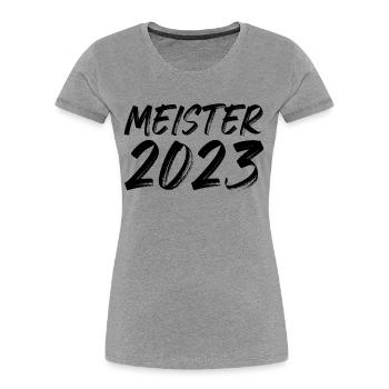 Meister 2023 - Frauen Premium Bio T-Shirt - Grau meliert - Vorne - Mia (176cm)