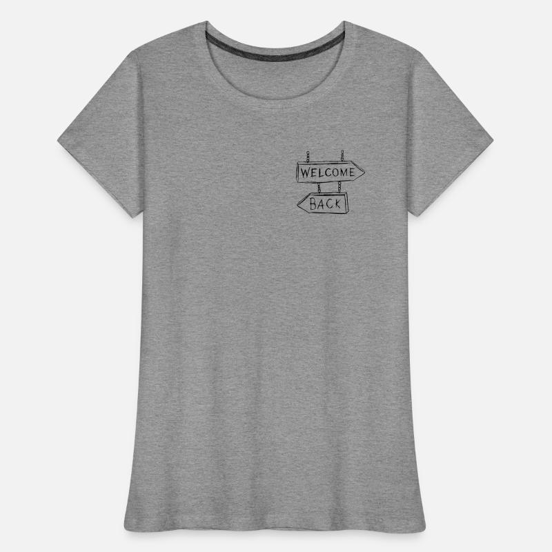 Welcome Back Frauen Premium Bio T-Shirt