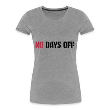 pas de jours de congé devis - T-shirt bio Premium Femme - gris chiné - Devant - Mia (176cm)