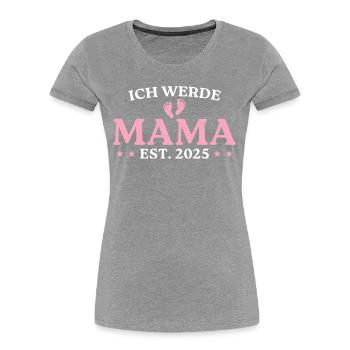 Ich werde Mama 2025 Werdende Mutter - Frauen Premium Bio T-Shirt - Grau meliert - Vorne - Mia (176cm)