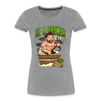 Sexy Bier Brauer - Frauen Premium Bio T-Shirt - Grau meliert - Vorne - Mia (176cm)