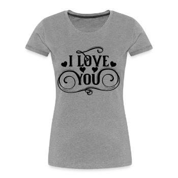 I love you - Women's Premium Organic T-Shirt - heather grey - Front - Mia (176cm)