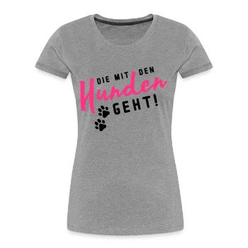 hunden die mit den - Frauen Premium Bio T-Shirt - Grau meliert - Vorne - Mia (176cm)