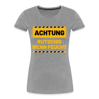 ACHTUNG rutschig wenn feucht - Frauen Premium Bio T-Shirt - Grau meliert - Vorne - Mia (176cm)