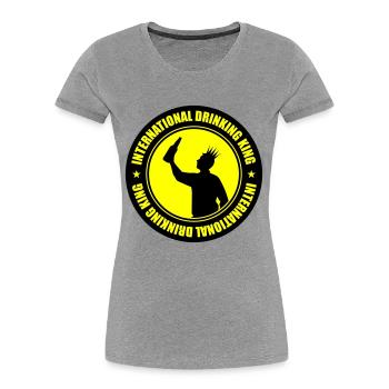 Drinking King Party Saying - Women's Premium Organic T-Shirt - heather grey - Front - Mia (176cm)