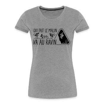 Qui fait le malin, va au ravin - T-shirt bio Premium Femme - gris chiné - Devant - Mia (176cm)
