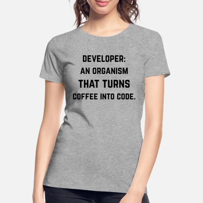 Developer: organization turning coffee into code Women's Premium Organic T-Shirt