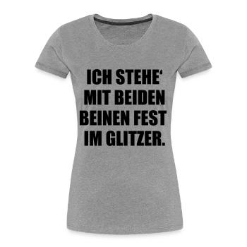 Glitzer Spruch - Frauen Premium Bio T-Shirt - Grau meliert - Vorne - Mia (176cm)