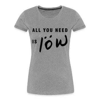 Tout ce dont vous avez besoin c'est Löw - T-shirt bio Premium Femme - gris chiné - Devant - Mia (176cm)