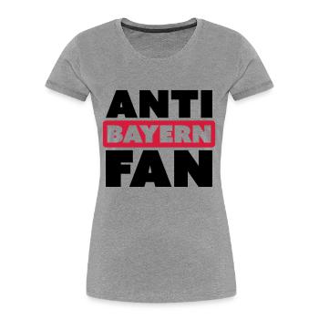 ANTI BAYERN FAN - Frauen Premium Bio T-Shirt - Grau meliert - Vorne - Mia (176cm)