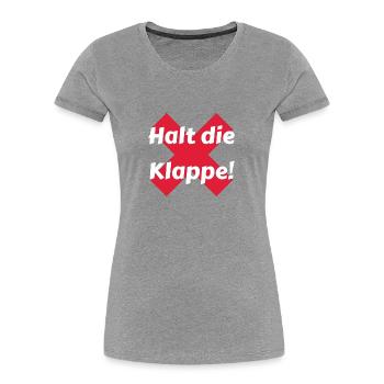 Halt die Klappe - Frauen Premium Bio T-Shirt - Grau meliert - Vorne - Mia (176cm)