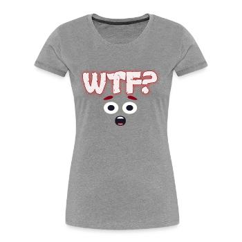Wtf - Frauen Premium Bio T-Shirt - Grau meliert - Vorne - Mia (176cm)