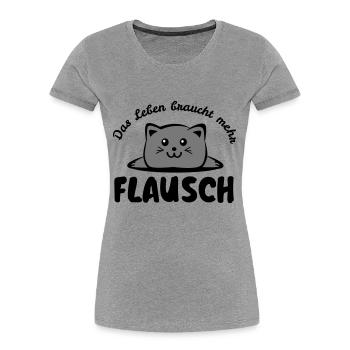 Das Leben braucht mehr Flausch - Frauen Premium Bio T-Shirt - Grau meliert - Vorne - Mia (176cm)
