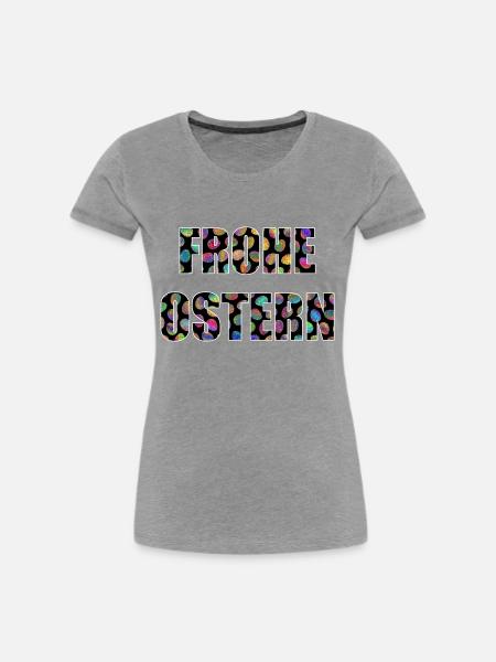 FROHE OSTERN - Frauen Premium Bio T-Shirt - Grau meliert