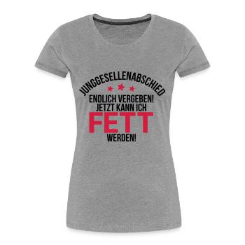 JGA - Fett werden... (M) - Frauen Premium Bio T-Shirt - Grau meliert - Vorne - Mia (176cm)