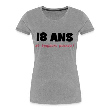 18 ans et toujours puceau ! - T-shirt bio Premium Femme - gris chiné - Devant - Mia (176cm)