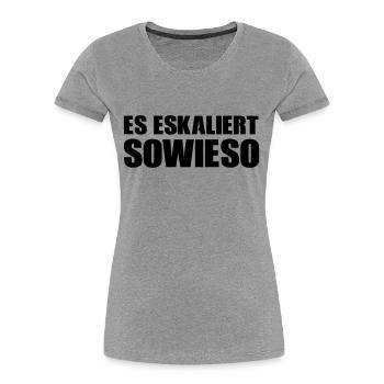 es_eskaliert_sowieso_001 - Frauen Premium Bio T-Shirt - Grau meliert - Vorne - Mia (176cm)