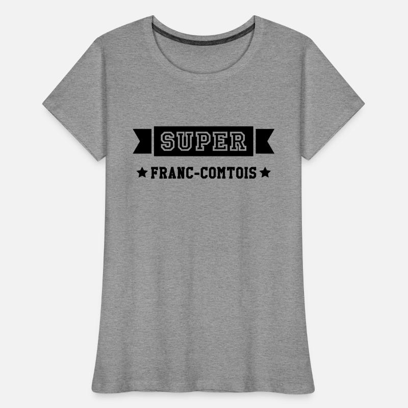 Franche-comté / Franc-Comtois / Franc-Comtoise T-shirt bio Premium Femme