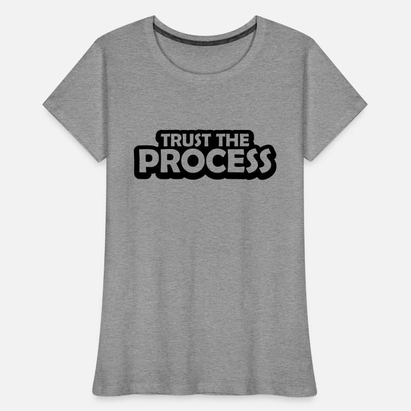 faire confiance au processus Devis T-shirt bio Premium Femme