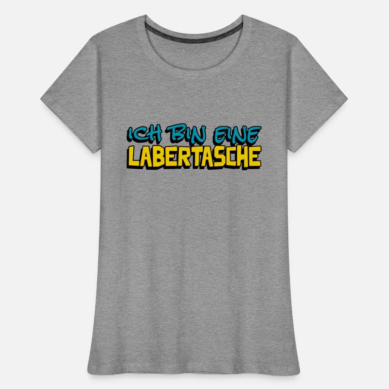 lustige Aussage ich bin eine Labertasche Frauen Premium Bio T-Shirt