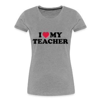 I love my teacher - Frauen Premium Bio T-Shirt - Grau meliert - Vorne - Mia (176cm)