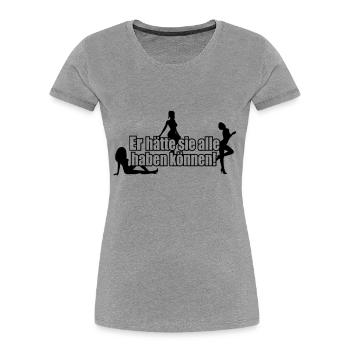 Er hätte sie alle haben können - Junggesellen - Frauen Premium Bio T-Shirt - Grau meliert - Vorne - Mia (176cm)