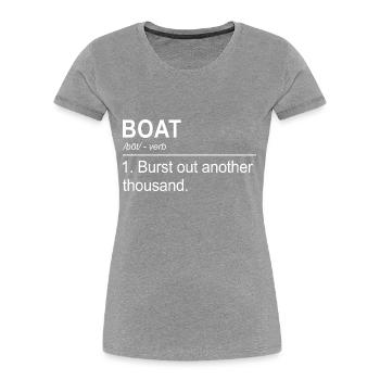 Boat Noun Definition Captain Skipper Sailing Ship - Frauen Premium Bio T-Shirt - Grau meliert - Vorne - Mia (176cm)