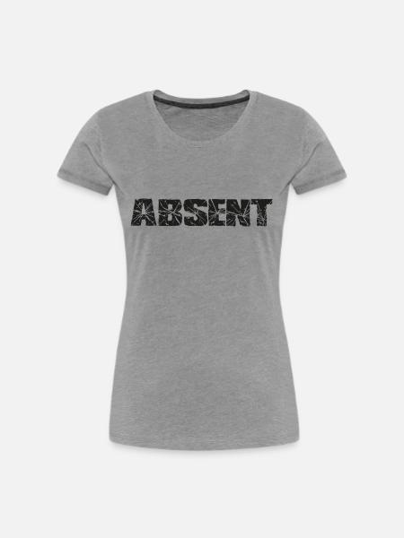 Absent, abwesend, Spruch - Frauen Premium Bio T-Shirt - Grau meliert