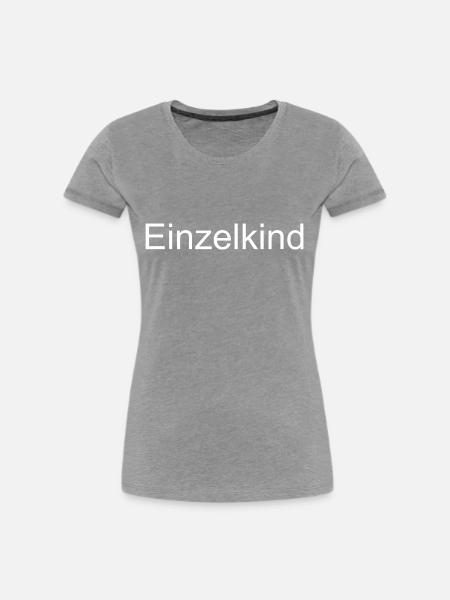 Einzelkind - Frauen Premium Bio T-Shirt - Grau meliert