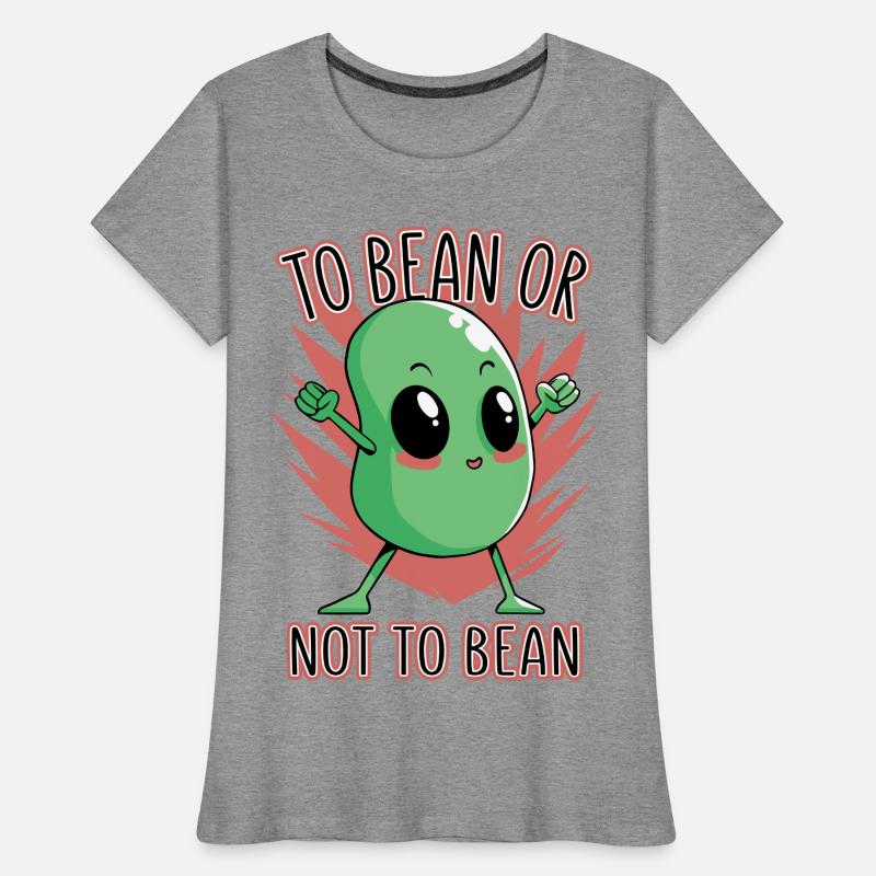 Bohne oder nicht Bohne Frauen Premium Bio T-Shirt