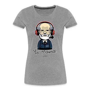 Psychotherapy Customer Service: Sigmund, your mom - Women's Premium Organic T-Shirt - heather grey - Front - Mia (176cm)