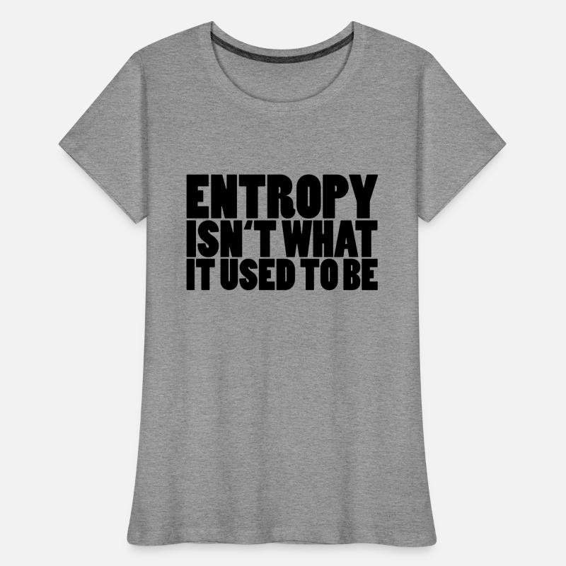 Entropy Frauen Premium Bio T-Shirt
