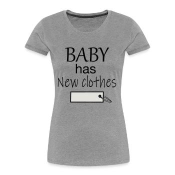 Baby has new clothes - Frauen Premium Bio T-Shirt - Grau meliert - Vorne - Mia (176cm)