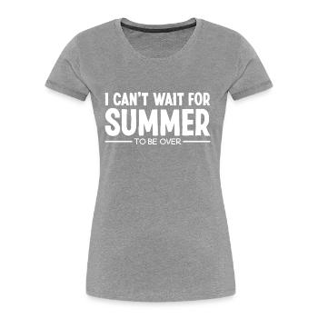 I Hate Summer Sarkastisch Ich Hasse Sommer Sprüche - Frauen Premium Bio T-Shirt - Grau meliert - Vorne - Mia (176cm)