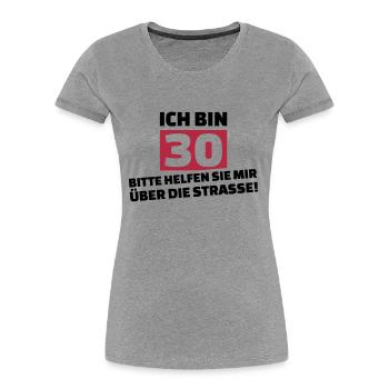 30. Geburtstag - Frauen Premium Bio T-Shirt - Grau meliert - Vorne - Mia (176cm)
