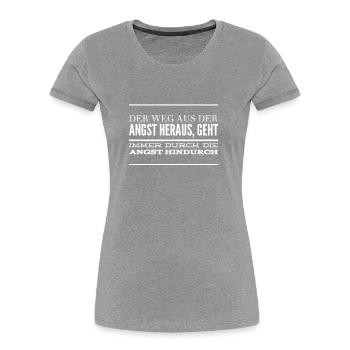 deine Angst bringt die Heilung - Frauen Premium Bio T-Shirt - Grau meliert - Vorne - Mia (176cm)