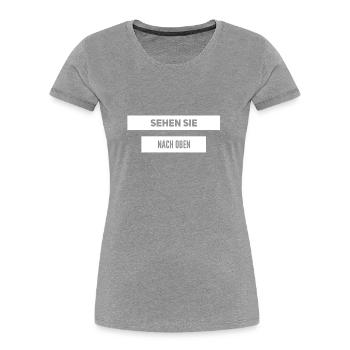 sehen sie nach oben - Frauen Premium Bio T-Shirt - Grau meliert - Vorne - Mia (176cm)