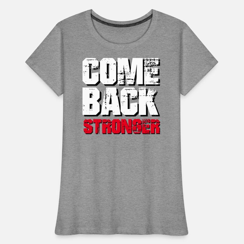 COME BACK STRONGER - COMEBACK - RETURN #2 Women's Premium Organic T-Shirt