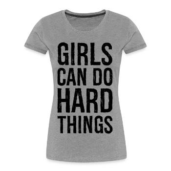 Les filles peuvent faire des choses difficiles - T-shirt bio Premium Femme - gris chiné - Devant - Mia (176cm)