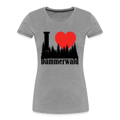 I LOVE DÄMMERWALD - Dame Premium T-shirt af økologisk bomuld