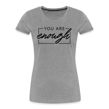 Vous êtes assez - T-shirt bio Premium Femme - gris chiné - Devant - Mia (176cm)