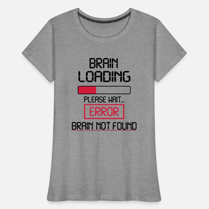 brain loading error Women's Premium Organic T-Shirt